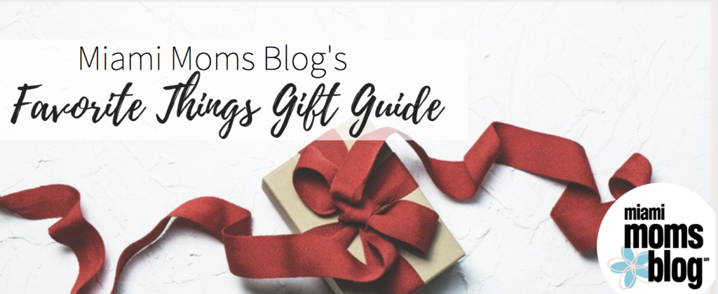 Miami Moms Blog Favorite Things Gift Guide 2018 Holiday