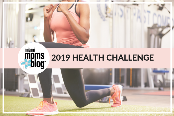Kick off the New Year with the 2019 Miami Moms Blog Health Challenge