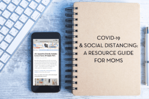 COVID-19 Coronavirus & Social Distancing: A Resource Guide for Moms Miami Moms Blog