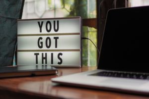 Image: A letter board on a desk with the affirmation, "You got this."
