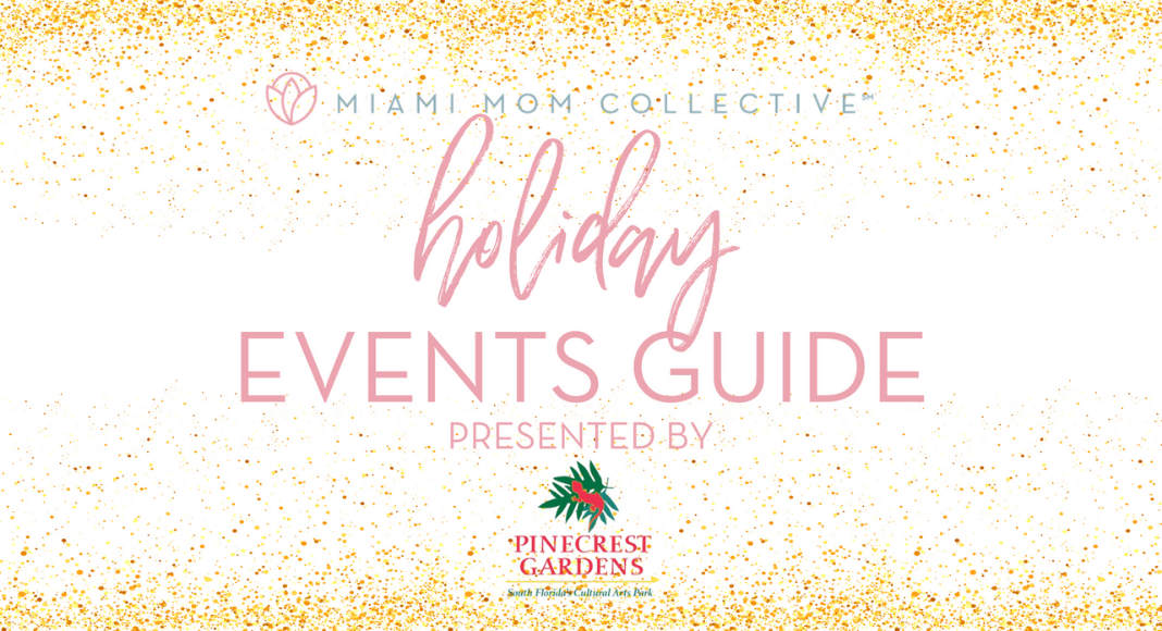 The Ultimate Guide to 2020 Miami Area Holiday Events & Activities Lynda Lantz Contributor Miami Mom Collective