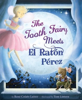 Cover of the children's book The Tooth Fairy Meets El Raton Perez (Tooth Fairy Traditions From Around The World | Dr. Bob Pediatric Dentist Lynda Lantz Contributor Miami Mom Collective)