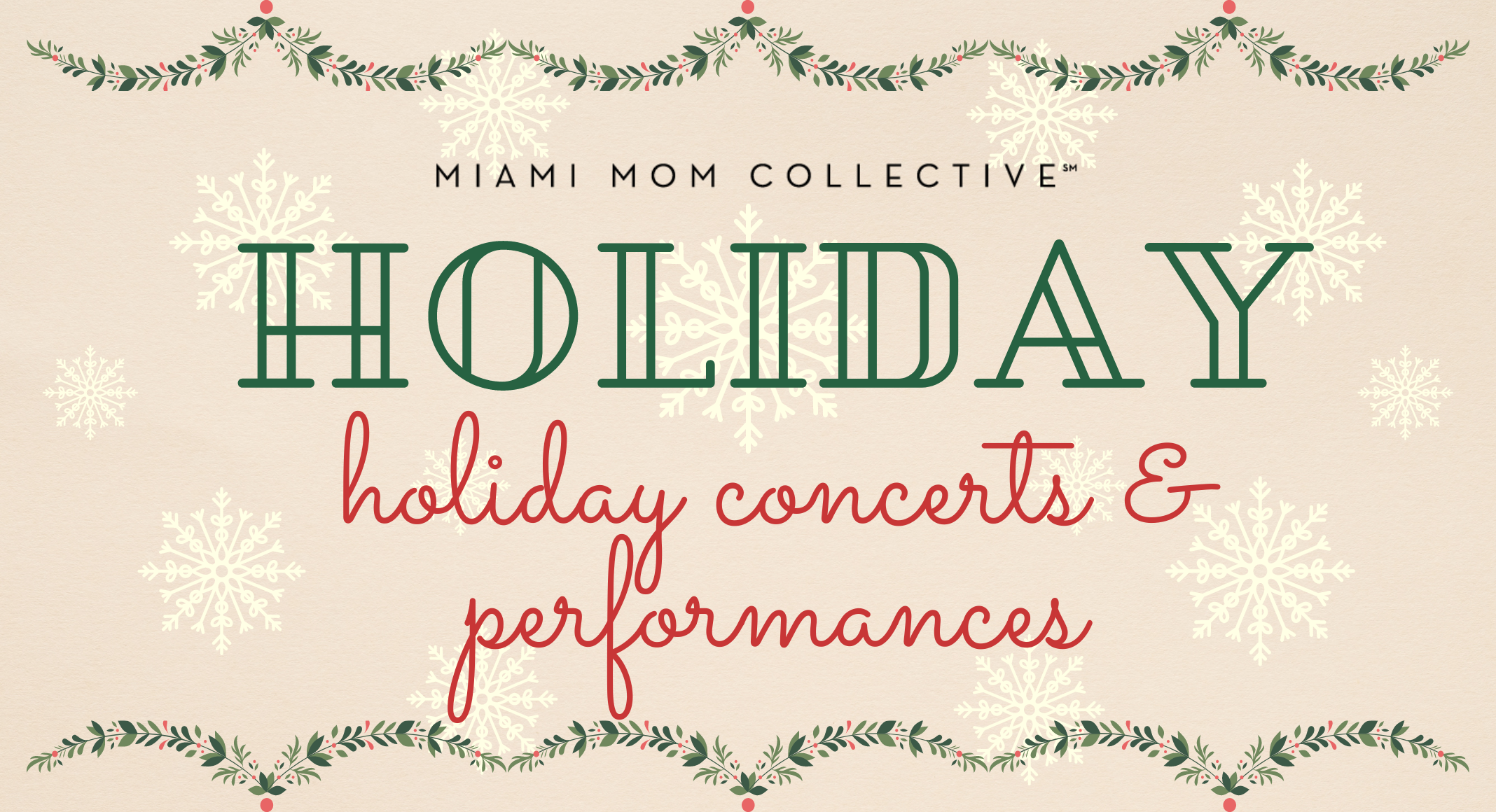 2021 Guide to Holiday Concerts & Performances Lynda Lantz Editor Miami Mom Collective