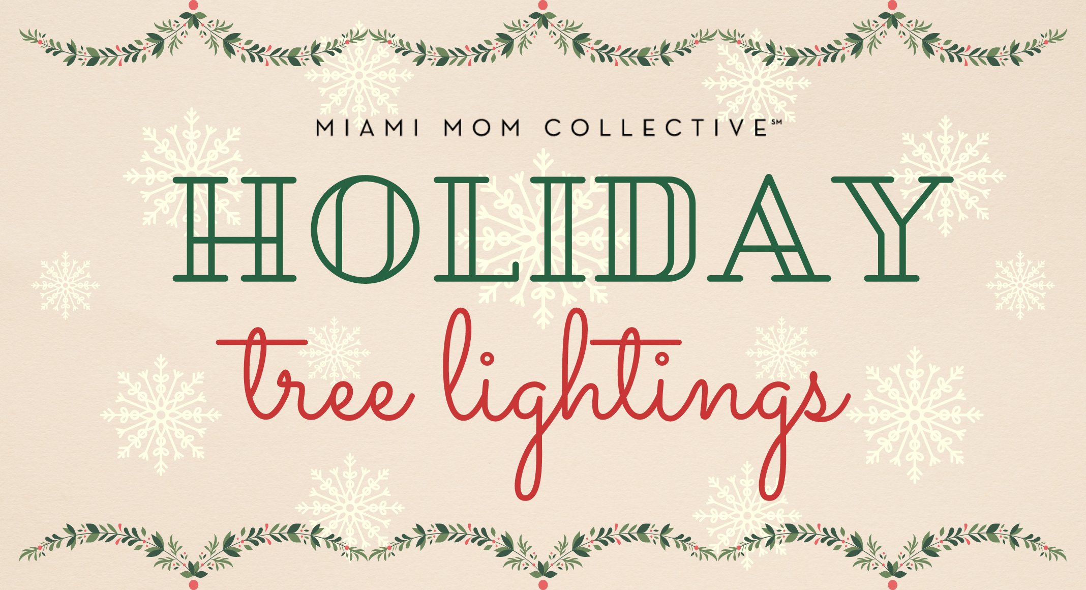 2021 Guide to Tree Lightings, Special Events & Live Nativities Lynda Lantz Editor Miami Mom Collective