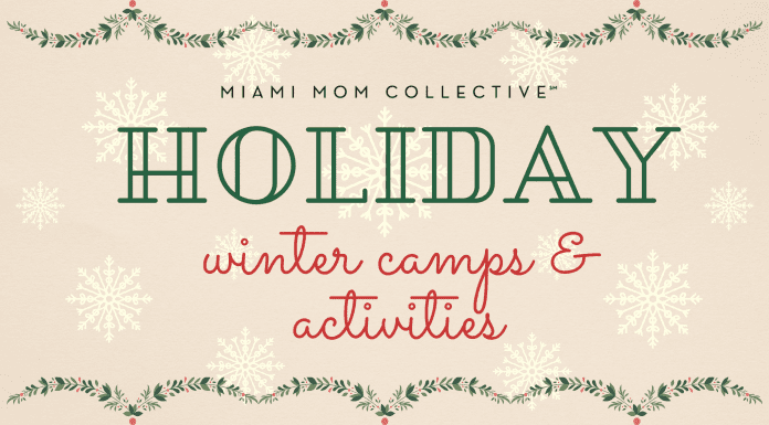 2021 Guide to Winter Camps & Activities in Miami Lynda Lantz Editor Miami Mom Collective