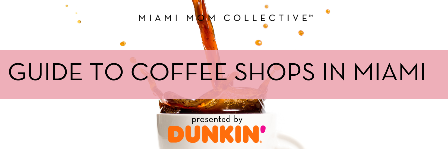 coffee shops in miami Miami Mom Collective