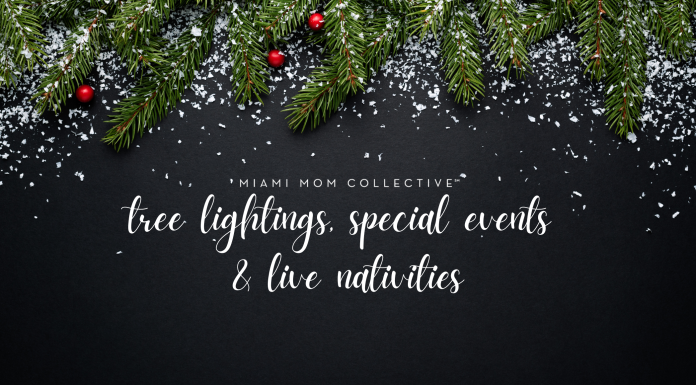 Miami Mom Collective Guide to Tree Lightings, Special Events, & Live Nativities