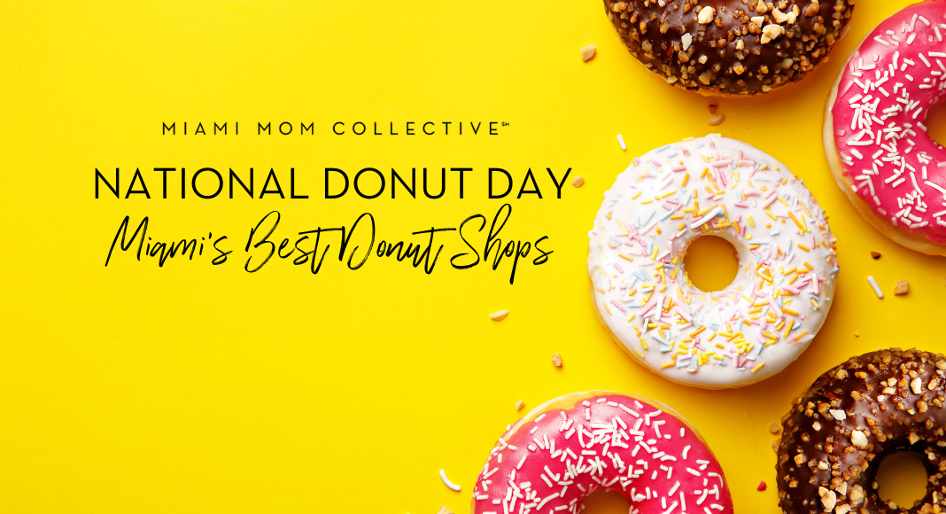 Miami Mom Collective National Donut Day Donut Guide