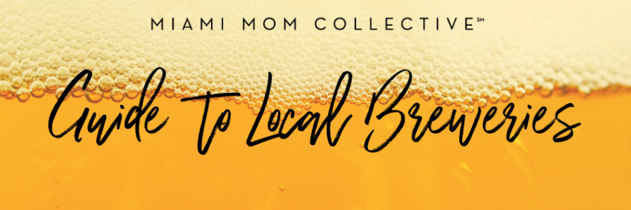Image: A graphic for the Miami Mom Collective Guide to Loal Breweries