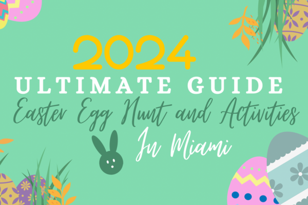 Image: Graphic for Miami Mom Collective 2024 Ultimate Guide to Easter Egg Hunt & Activities in Miami