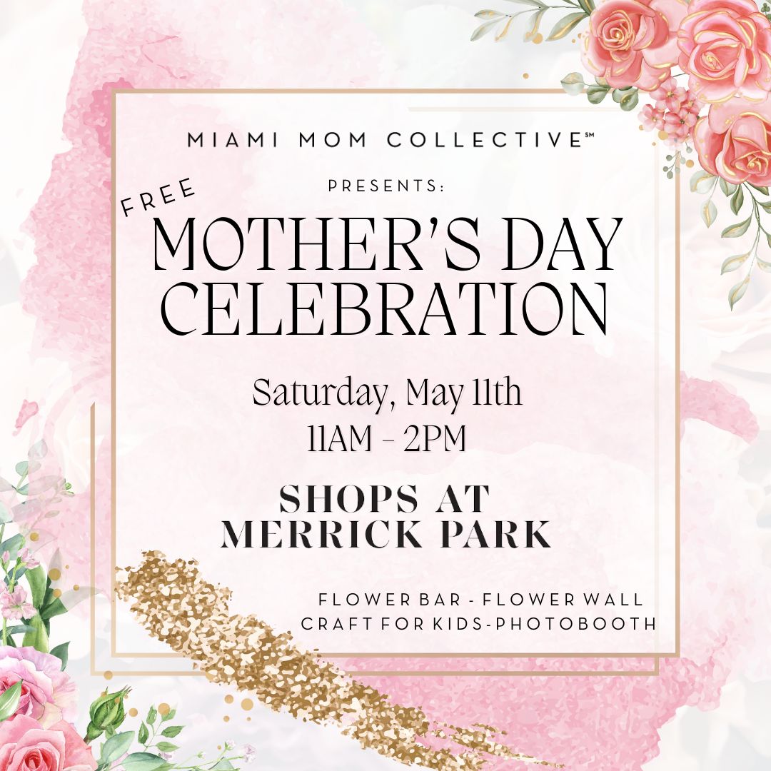 Mothers Day Event at Merrick Park