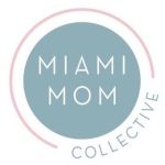 Miami Mom Collective | Blog + Community